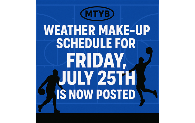 Make-Up Schedule for Friday, July 25th